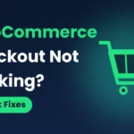 WooCommerce Checkout Not Working? 8 Quick Fixes That Actually Work