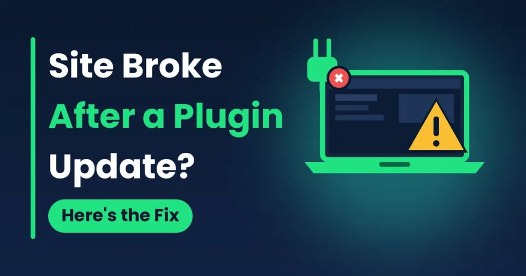WordPress Site Broke After a Plugin Update? How to Fix It Fast